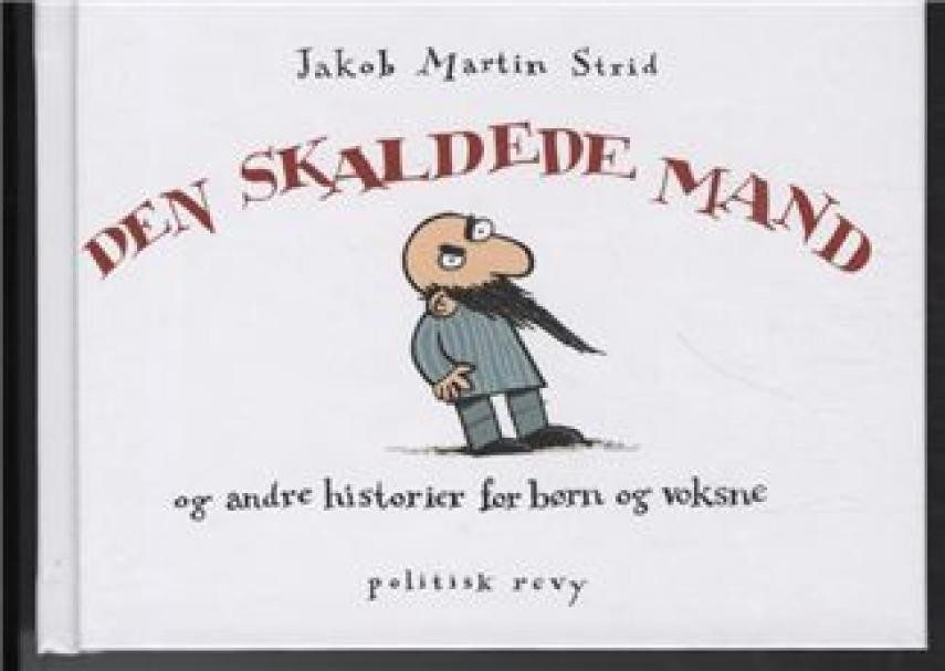 Jakob Martin Strid: Den skaldede mand