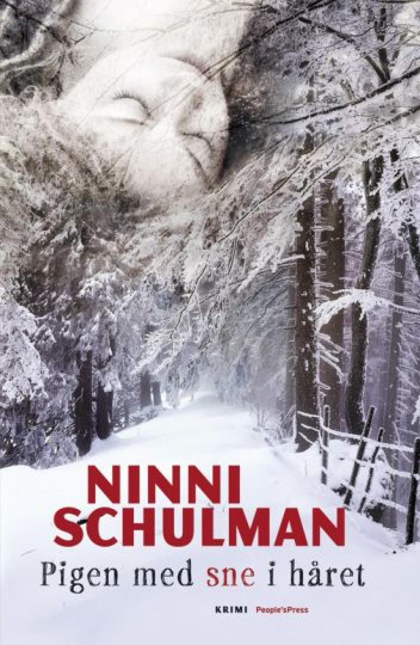 Ninni Schulman: Pigen med sne i håret : kriminalroman